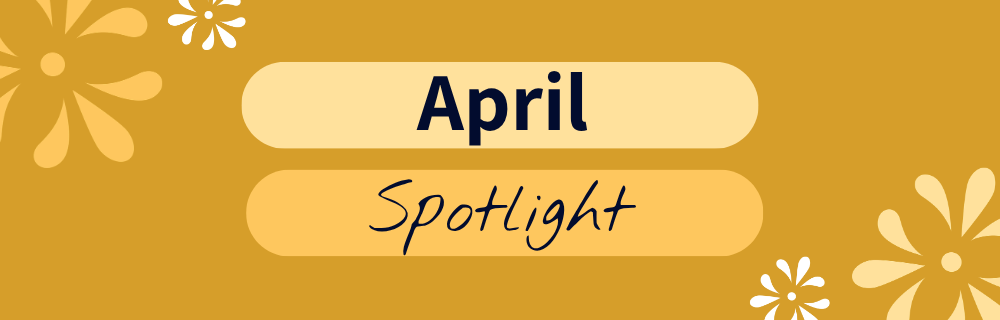 April 2026 Spotlight Newsletter