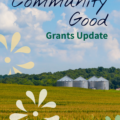 Fiscal Year 2027 Community Good Grants Update